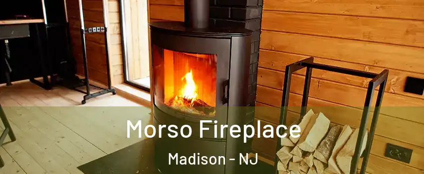  Morso Fireplace Madison - NJ
