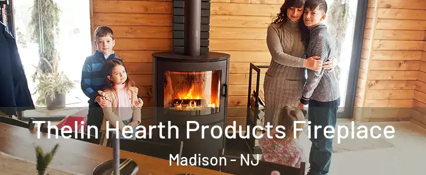 Thelin Hearth Products Fireplace Madison - NJ